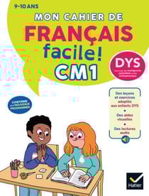 Mon cahier de Français facile DYS CM1 - Nouveau Programme - Leçons et exercices corrigés accessibles à tous