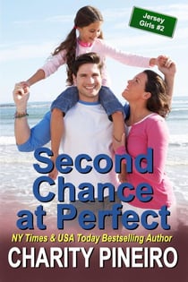 Second Chance at Perfect - Jersey Girls Contemporary Romance Series, #2