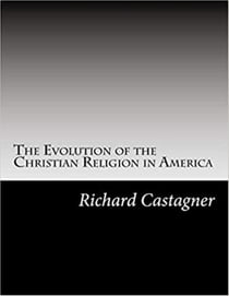 The Evolution of the Christian Religión in America - Evolution Series, #9