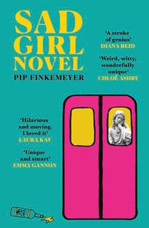 Sad Girl Novel - The funny and smart debut for fans of Monica Heisey and Coco Mellors