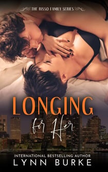 Longing for Her: A Steamy Second Chance Romance - Risso Family Contemporary Romance Series, #2
