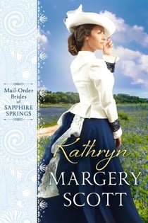 Kathryn - Mail-Order Brides of Sapphire Springs, #3