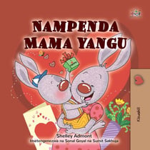 Nampenda Mama yangu - Swahili Bedtime Collection