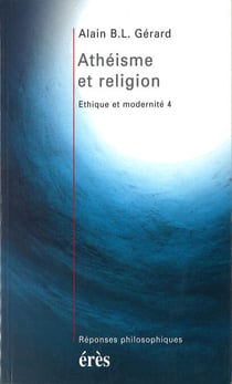 Athéisme et religion - Éthique et modernité 4