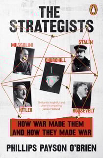 The Strategists - A bold revisionist history exploring the impact of WW1 on the decisions of WW2's most important leaders