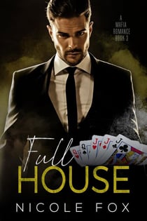 Full House (Book 3) - A Bet & Bought Mafia Romance, #3