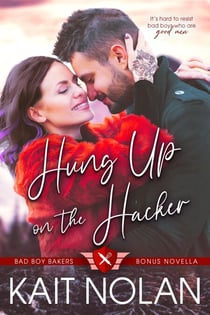 Hung Up on the Hacker - Bad Boy Bakers, #4