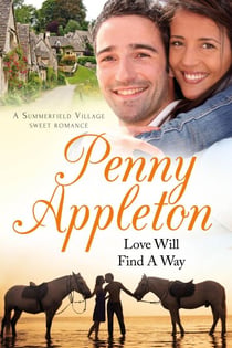 Love Will Find A Way - Summerfield Village Sweet Romance, #2