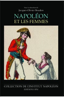 Napoléon et les femmes - Institut Napoléon N° 11