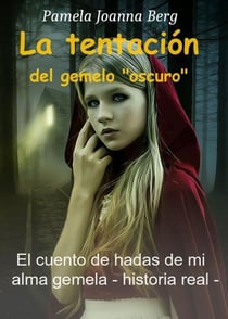 La tentación del gemelo "oscuro" - Mi alma gemela de cuento de hadas - historia verdadera -