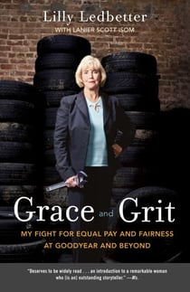 Grace and Grit - My Fight for Equal Pay and Fairness at Goodyear and Beyond
