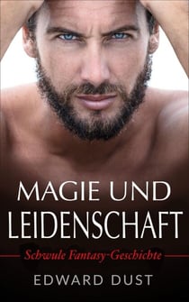 Magie Und Leidenschaft - Schwule fantasy geschichte - Erotische oder romantische schwule Geschichten, #3