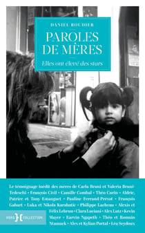Paroles de mères - Clara Luciani, Léa Seydoux, François Civil, Camille Combal, François Gabart... 24 personnalités racontées par leur mère - Elles ont élevé des stars