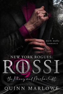 New York Rogues: Rossi, The Anniversary Collection, The Penny and Michael Edit: A Dark Mafia Romance - New York Rogues: Rossi, The Anniversary Collection, #9
