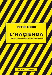 L'Haçienda - La meilleure façon de couler un club