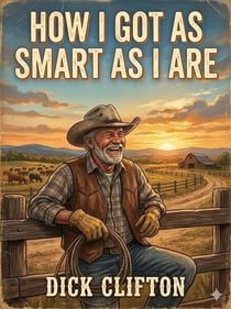 How I Got As Smart As I Are