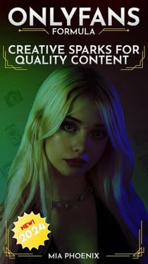 Creative Sparks For Quality Content: OnlyFans Forumla *2024* NEW! - The OnlyFans Formula, #3