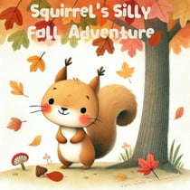 Squirrel's Silly Fall Adventure - The Magic Little Chest of Tales