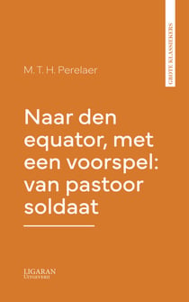 Naar den equator, met een voorspel: van pastoor soldaat