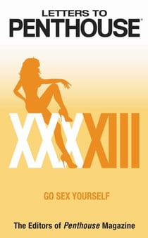 Letters to Penthouse XXXXIII - Go Sex Yourself