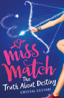 Miss Match: The Truth About Destiny - Book 2