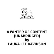 A Winter of Content (UNABRIDGED)