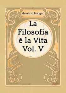 La Filosofia è la Vita, Vol. V