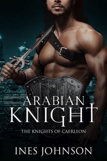 Arabian Knight - Knights of Caerleon, #3