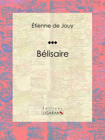Bélisaire - Tragédie en cinq actes et en vers