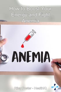 HowtoBoostYourEnergyandFightAnemia