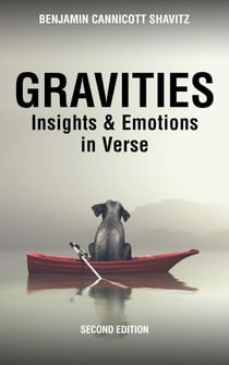 Gravities: Insights and Emotions in Verse, Second Edition - Levities and Gravities, Second Edition, #2