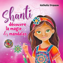 Shanti découvre la magie des mandalas