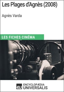 Les Plages d'Agnès d'Agnès Varda - Les Fiches Cinéma d'Universalis