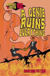 A Genie Ruins Everything - Brooks & Smith, #3