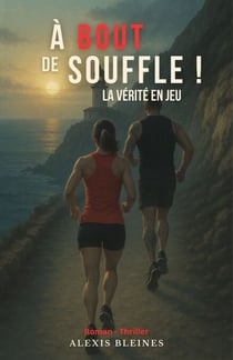 À bout de souffle ! La vérité en jeu