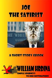 Joe the Satirist - Simple Journeys to Odd Destinations, #17