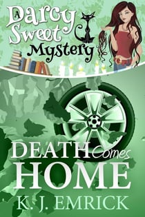 Death Comes Home - Darcy Sweet Mystery, #19