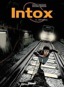 Intox - Tome 03 - Dérapages