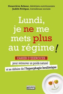 Lundi, je ne me mets plus au régime ! - Cahier exercices - LUNDI, JE NE ME METS PLUS AU REGIM [NUM]