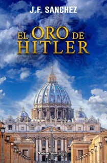 El oro de Hitler - Saga Padre Ramón, #2