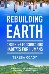 Rebuilding Earth - Designing Ecoconscious Habitats for Humans