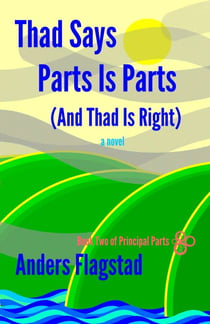 Thad Says Parts Is Parts (And Thad Is Right) - Principal Parts, #2