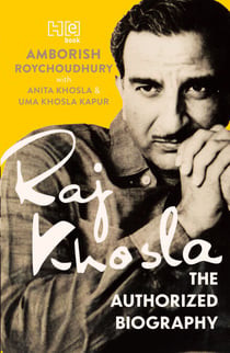 Raj Khosla - The Authorized Biography