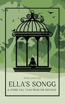 Ella's Songg & Other Tall Tales From The Distance
