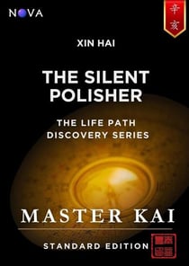 Xin Hai - The Silent Polisher - Life Path Discovery Series (Standard Edition)