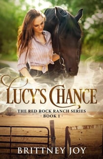 Lucy's Chance - Red Rock Ranch, #1