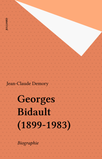Georges Bidault (1899-1983) - Biographie