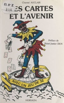 Les cartes et l'avenir - Avec un jeu de 32
