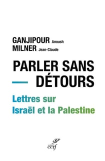 Parler sans détours - Lettres sur Israël et la Palestine