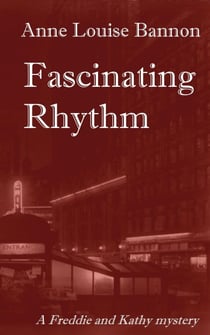 Fascinating Rhythm - Freddie and Kathy Mystery, #1